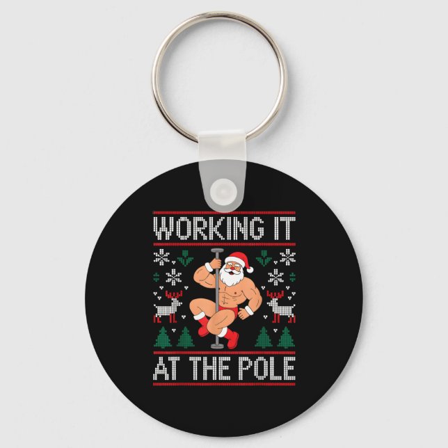 Working It At The Le Funny Santa Dancing Ugly Chri Key Ring (Front)