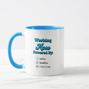 Working Mom Powered By:Coffee Deadlines A nap hope Mug