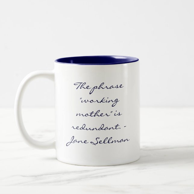 Working Mother Quote Drinkware MUG (Left)