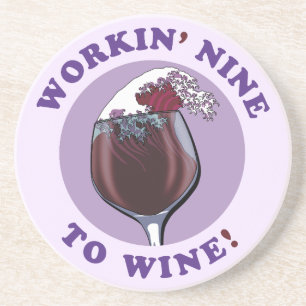 Working Nine To Wine   Funny Wine Lovers Quote Coaster