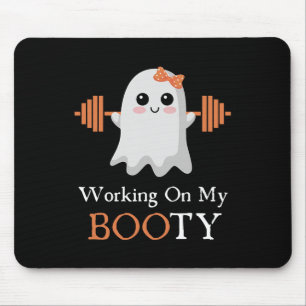 Working On My Booty Boo-Ty Funny Halloween Gym Gho Mouse Mat