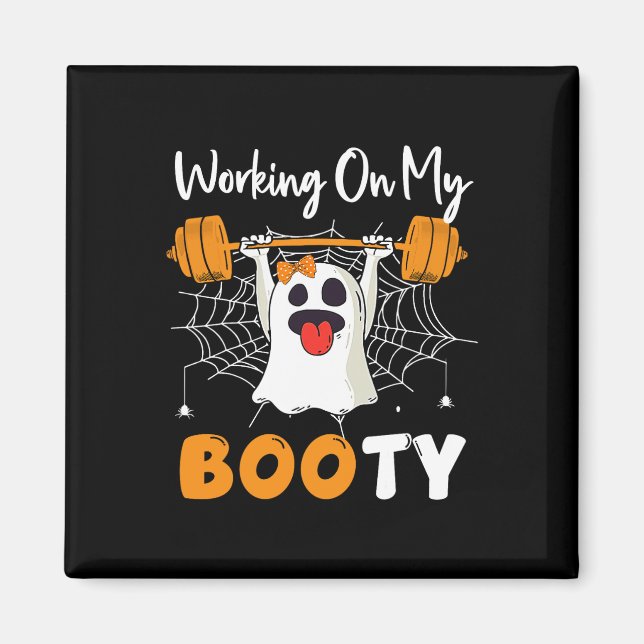 Working On My Booty Ghost Boo Gym Halloween Funny  Magnet (Front)