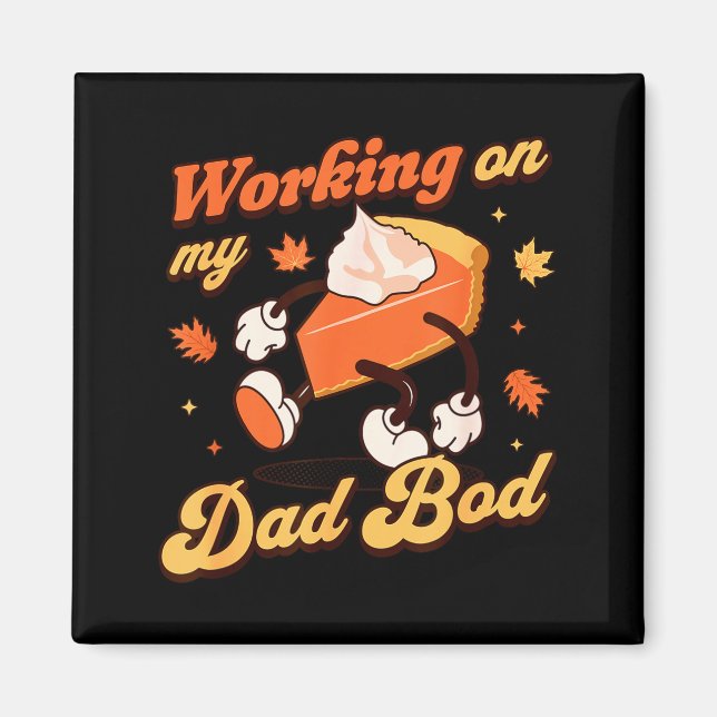 Working On My Dad Bod - Thanksgiving Pregnancy Ann Magnet (Front)