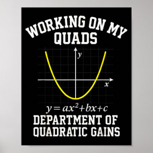 Working On My Quads Funny Algebra Math Gym Teacher Poster