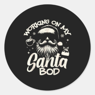 Working On My Santa Bod - Christmas Future Dad Classic Round Sticker