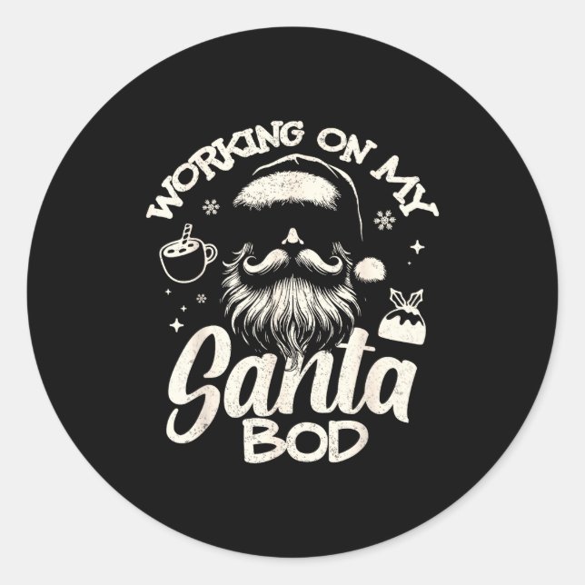 Working On My Santa Bod - Christmas Future Dad  Classic Round Sticker (Front)