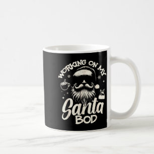 Working On My Santa Bod - Christmas Future Dad Coffee Mug