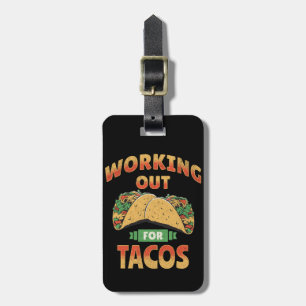 Working out for Tacos Luggage Tag