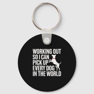 Working Out So I Can Ck Up Every Dog In The World Key Ring