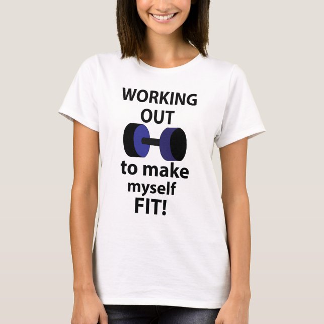 Working Out Workout Weights Working Out T-Shirt (Front)