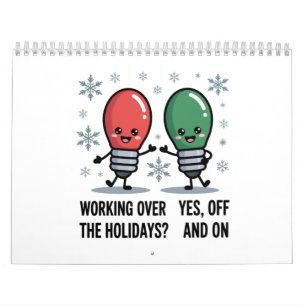 Working Over The Holidays Christmas Funny Joke Calendar