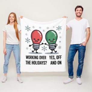 Working Over The Holidays Christmas Funny Joke Fleece Blanket