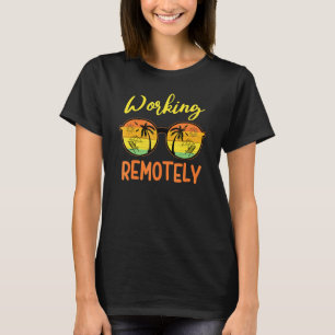 Working Remotely Summer Work Vacation Beach Camp T-Shirt