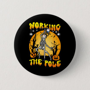 Working The Pole Nurse Halloween Funny Skeleton Nu 6 Cm Round Badge