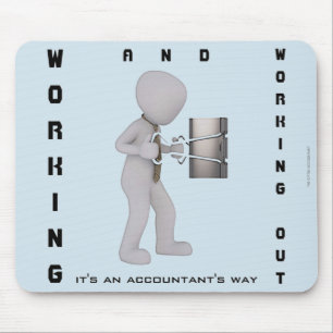 "Working & Working Out: It's an Accountant's Way" Mouse Mat