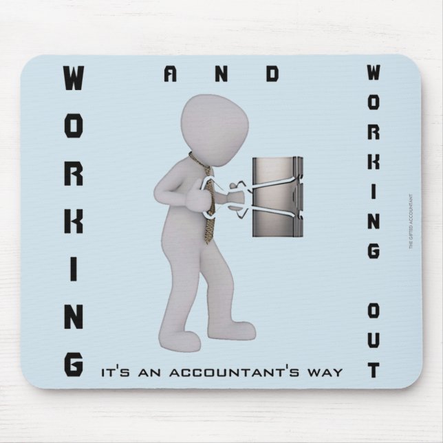 "Working & Working Out: It's an Accountant's Way" Mouse Mat (Front)