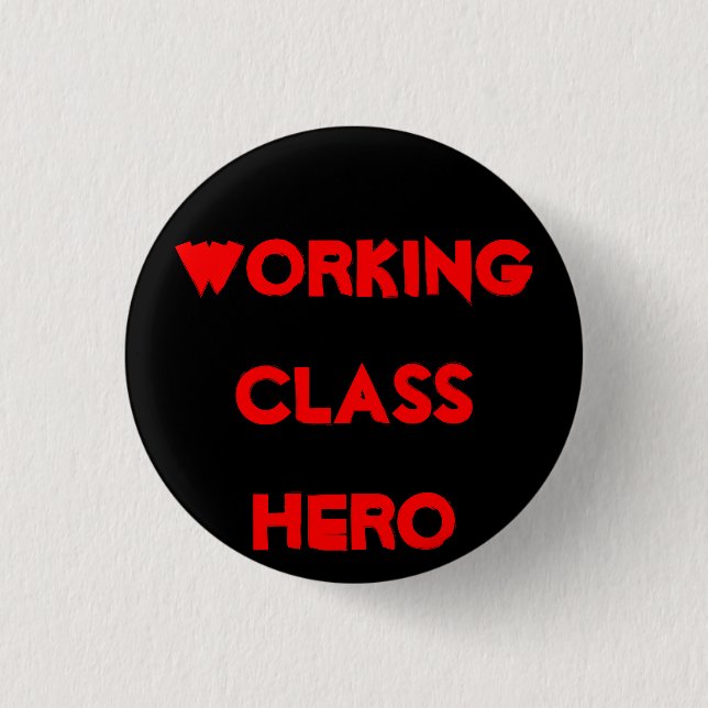 WORKINGCLASS HERO 3 CM ROUND BADGE (Front)