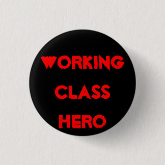 WORKINGCLASS HERO 3 CM ROUND BADGE