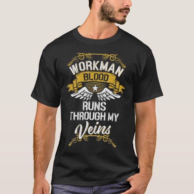 Workman Blood Runs Through My Veins T-Shirt (Front)
