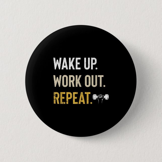 Workou Wake Up Insrational And Motivational Gym Gi 6 Cm Round Badge (Front)