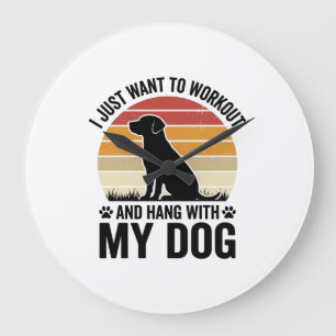 Workout and Hang With My Dog Vintage Dog Lover Des Large Clock