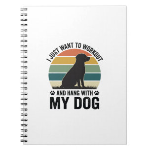 Workout and Hang With My Dog Vintage Dog Lover Des Notebook