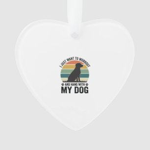 Workout and Hang With My Dog Vintage Dog Lover Des Ornament