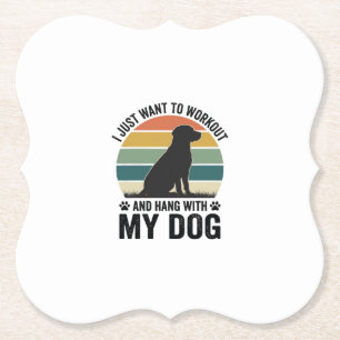 Workout and Hang With My Dog Vintage Dog Lover Des Paper Coaster