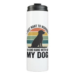 Workout and Hang With My Dog Vintage Dog Lover Des Thermal Tumbler