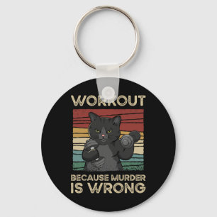 Workout Because Murder Is Wrong Cat Gym Vintage  Key Ring