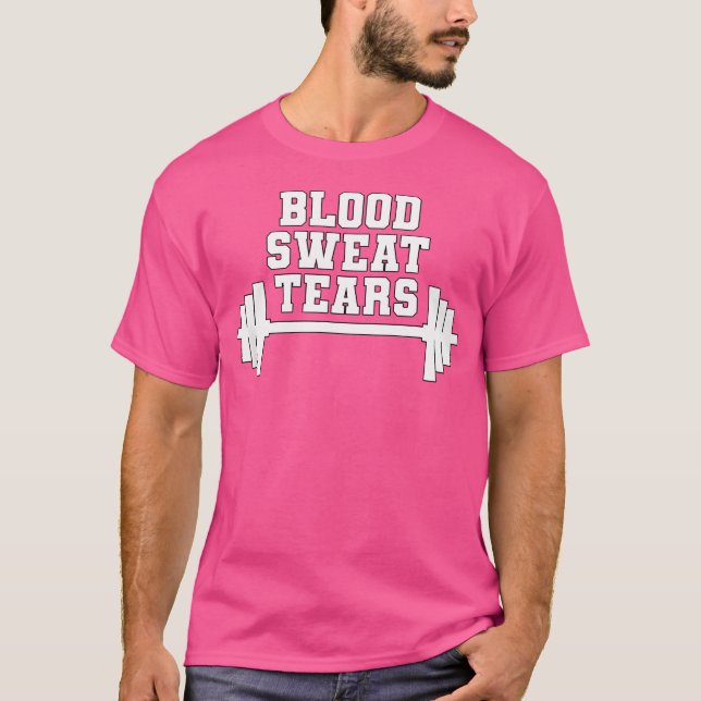 Workout Blood Sweat Tears Barbell T-Shirt (Front)