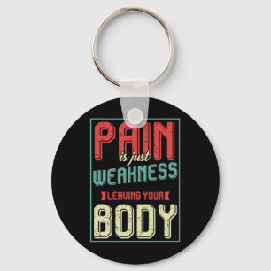 Workout Bodybuilding Gym Motivation Pain Is Weak Key Ring