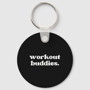 Workout Buddies Matching Couples Women's Men's And Key Ring