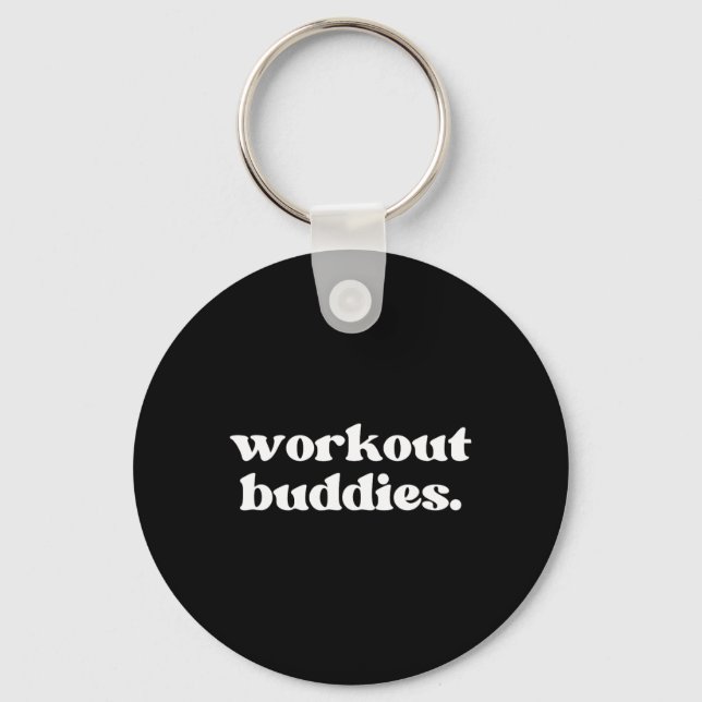Workout Buddies Matching Couples Women's Men's And Key Ring (Front)
