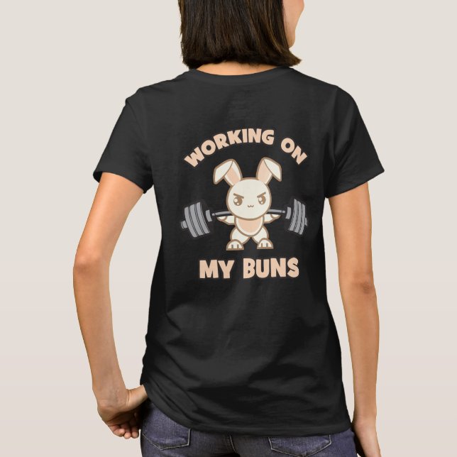 Workout Bunny Cartoon - Working On My Buns - Gym T-Shirt (Back)