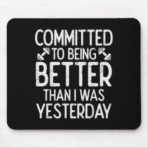 Workout Committed To Being Better Gym Motivation W Mouse Mat