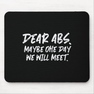 Workout Dear Abs Funny Gym Exercise Fitness Quote Mouse Mat