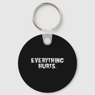 Workout Everything Hurts Fun Gym Exercise Fitness Key Ring