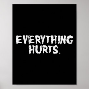 Workout Everything Hurts Fun Gym Exercise Fitness  Poster
