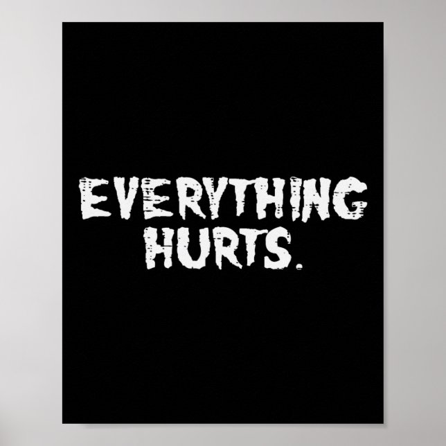 Workout Everything Hurts Fun Gym Exercise Fitness  Poster (Front)