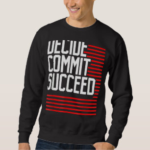 Workout Fitness Resolution Decide Commit And Succ Sweatshirt