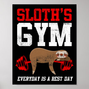 Workout Fitness Sloth's Gym Everyday Is Rest Day  Poster