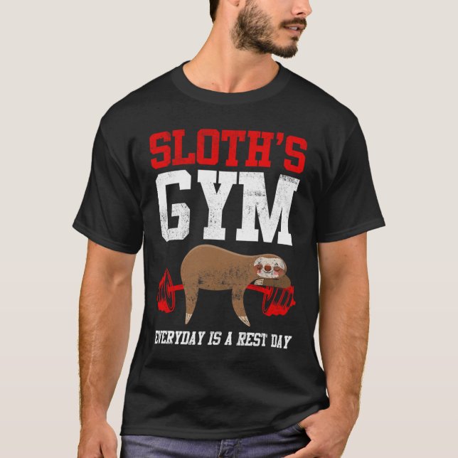 Workout Fitness Sloth's Gym Everyday Is Rest Day  T-Shirt (Front)