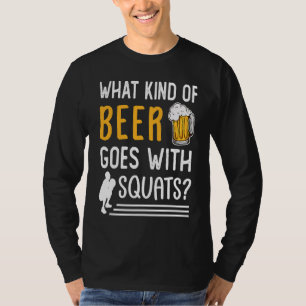 Workout Gym Meme For Beer Squats Joke T-Shirt