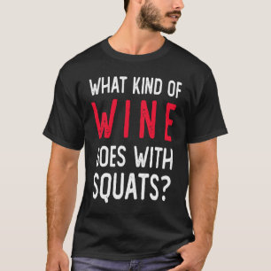 Workout Gym Meme For Wine Squats Joke T-Shirt