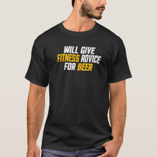 Workout Gym Trainer  Give Fitness Advice For Beer T-Shirt