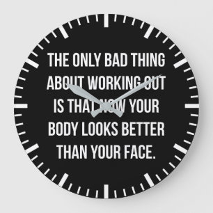 Workout Humour - Body vs Face - Funny Novelty Gym Large Clock