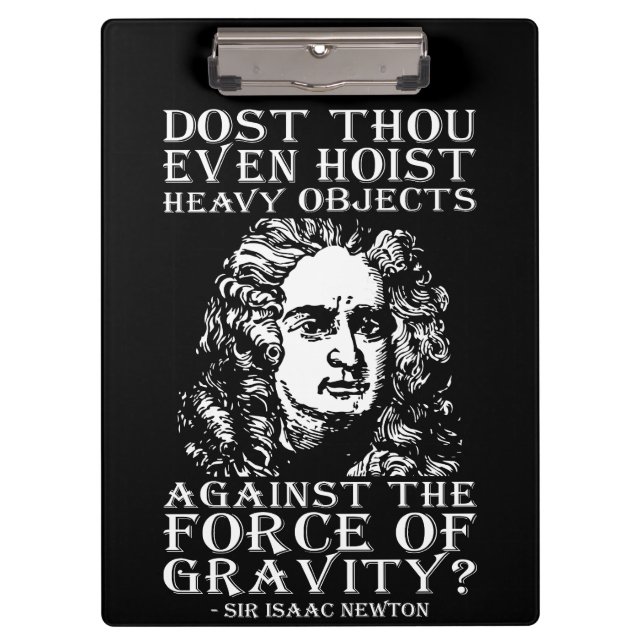 Workout Humour - Dost Thou Even Hoist? Isaac Newto Clipboard (Front)