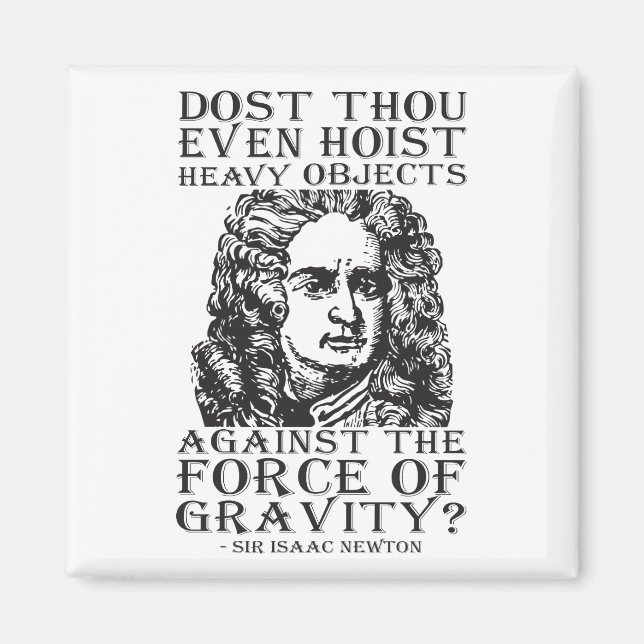Workout Humour - Dost Thou Even Hoist? Isaac Newto Magnet (Front)