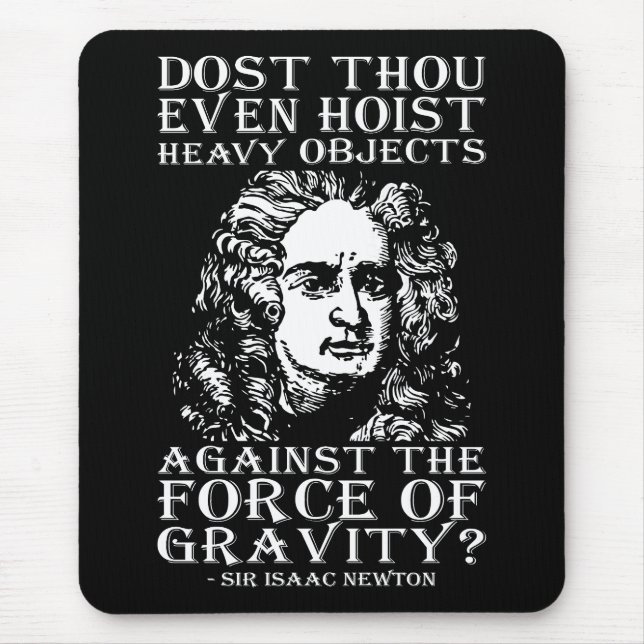 Workout Humour - Dost Thou Even Hoist? Isaac Newto Mouse Mat (Front)